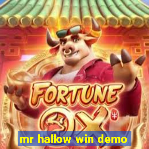 mr hallow win demo